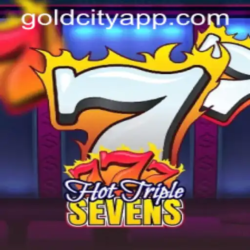 Discover the Excitement of HotTripleSevens on GOLDCITY APP